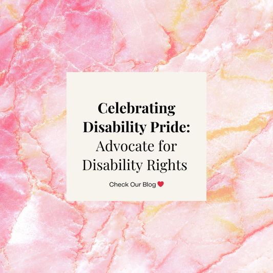 Celebrating Disability Pride: Support and Advocate for Disability Rights