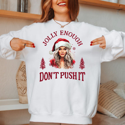 Don't Push It (Regular Sweatshirt)