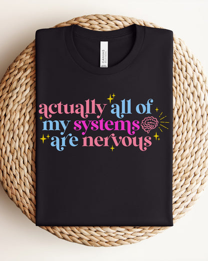 All my Systems are Nervous (Regular T-Shirt)