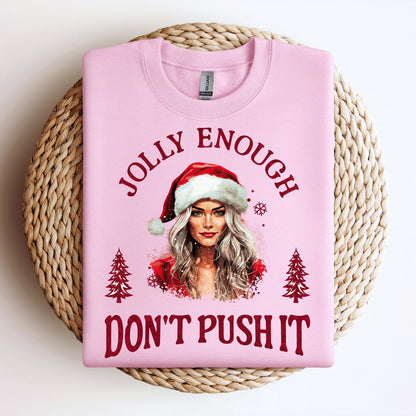 Don't Push It (Regular Sweatshirt)