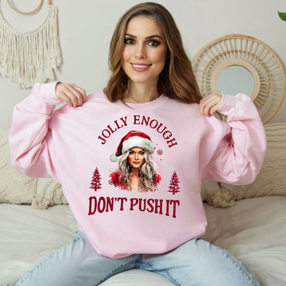 Don't Push It (Regular Sweatshirt)