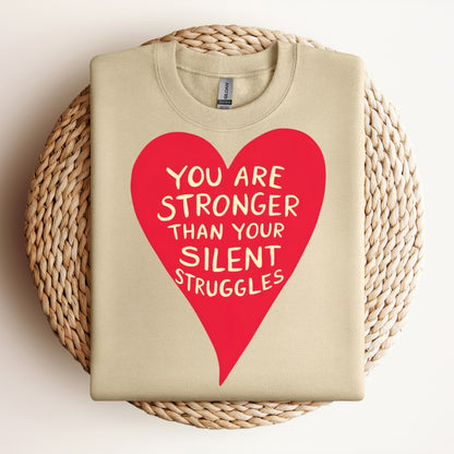 Your Silent Struggles (Classic Sweatshirt)