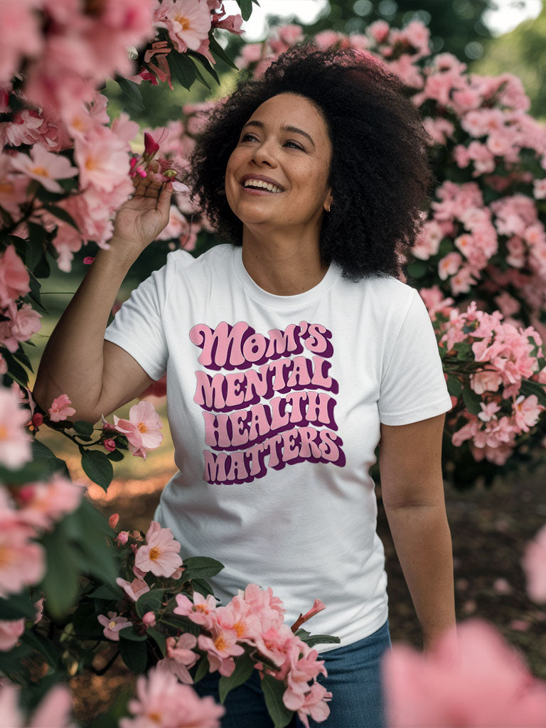 Moms Mental Health | Tshirt - Self Love Saga  Self-love Apparel, Mental Health Matters