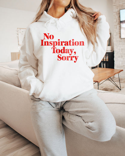 No Inspiration Today (Hoodie - Self Love Saga  Self-love Apparel, Mental Health Matters