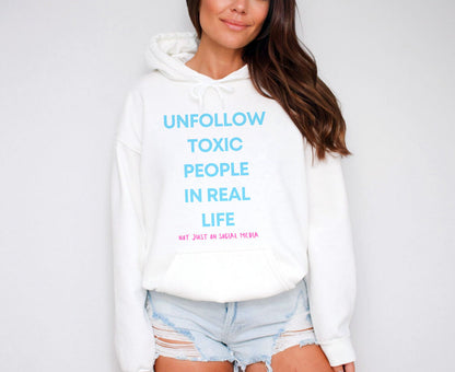 Unfollow Toxic People | Unisex Hoodie - Self Love Saga  Self-love Apparel, Mental Health Matters