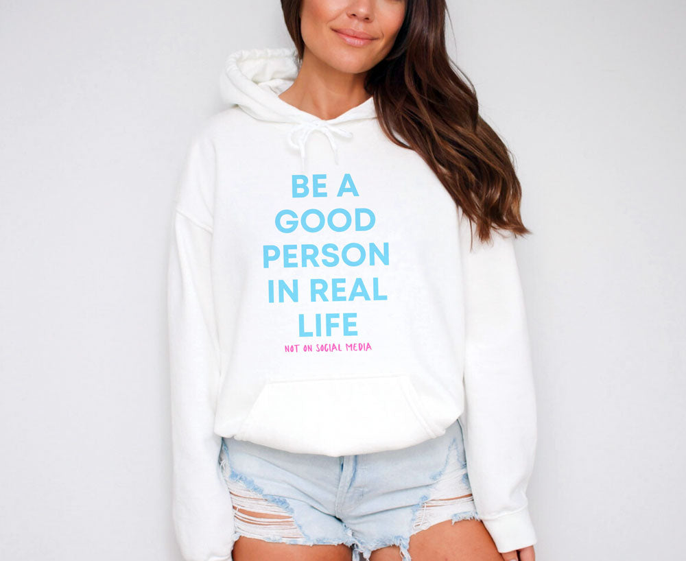 Good Person In Real Life   Unisex Hoodie - Self Love Saga  Self-love Apparel, Mental Health Matters