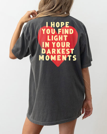 Light in Darkest Moments (Relaxed Fit t-shirt) - Self Love Saga  Self-love Apparel, Mental Health Matters