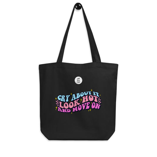 Cry About it And Move On | Eco Tote Bag - Self Love Saga  Self-love Apparel, Mental Health Matters