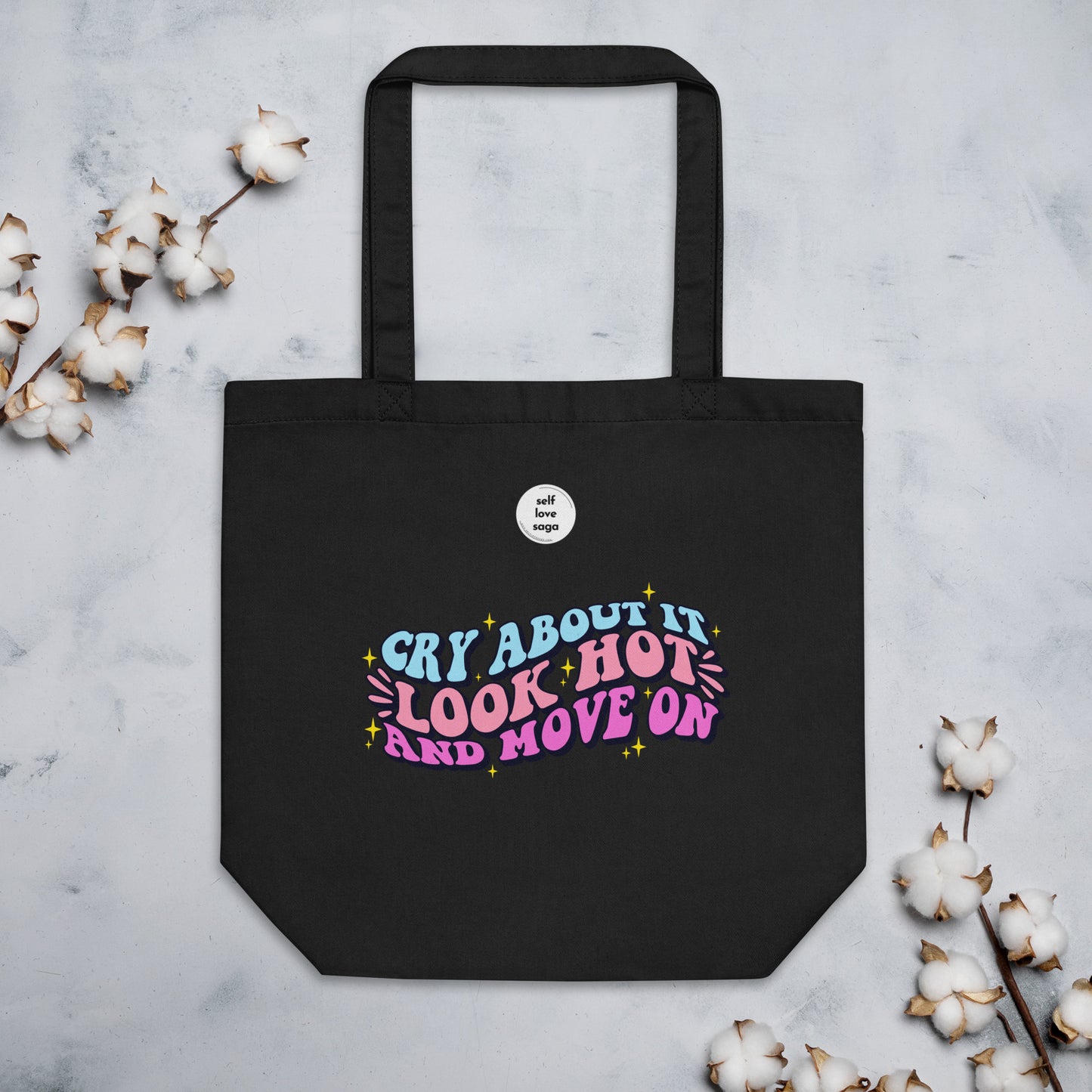 Cry About it And Move On | Eco Tote Bag - Self Love Saga  Self-love Apparel, Mental Health Matters