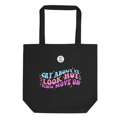 Cry About it And Move On | Eco Tote Bag - Self Love Saga  Self-love Apparel, Mental Health Matters