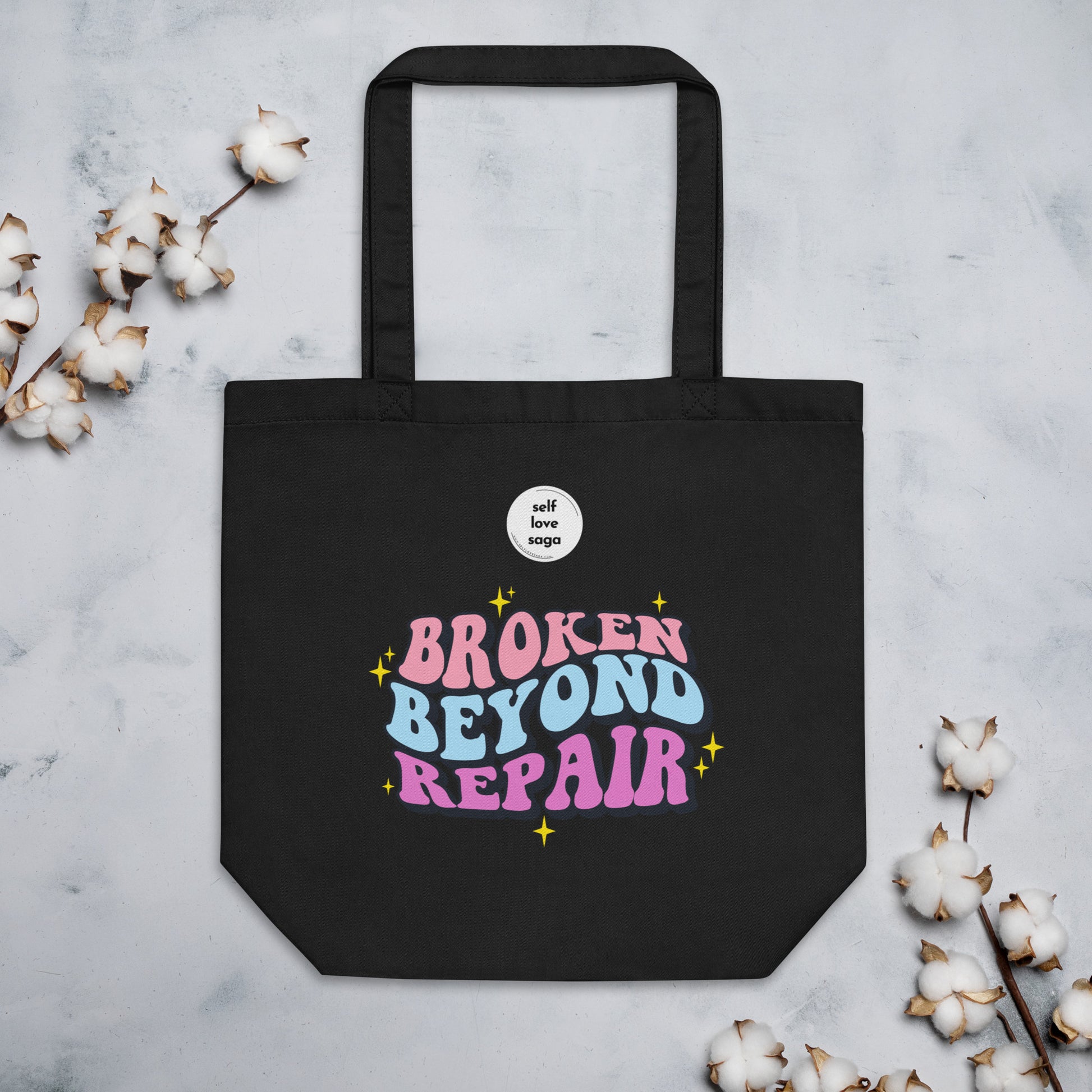 Broken Beyond Repair | Eco Tote Bag - Self Love Saga  Self-love Apparel, Mental Health Matters