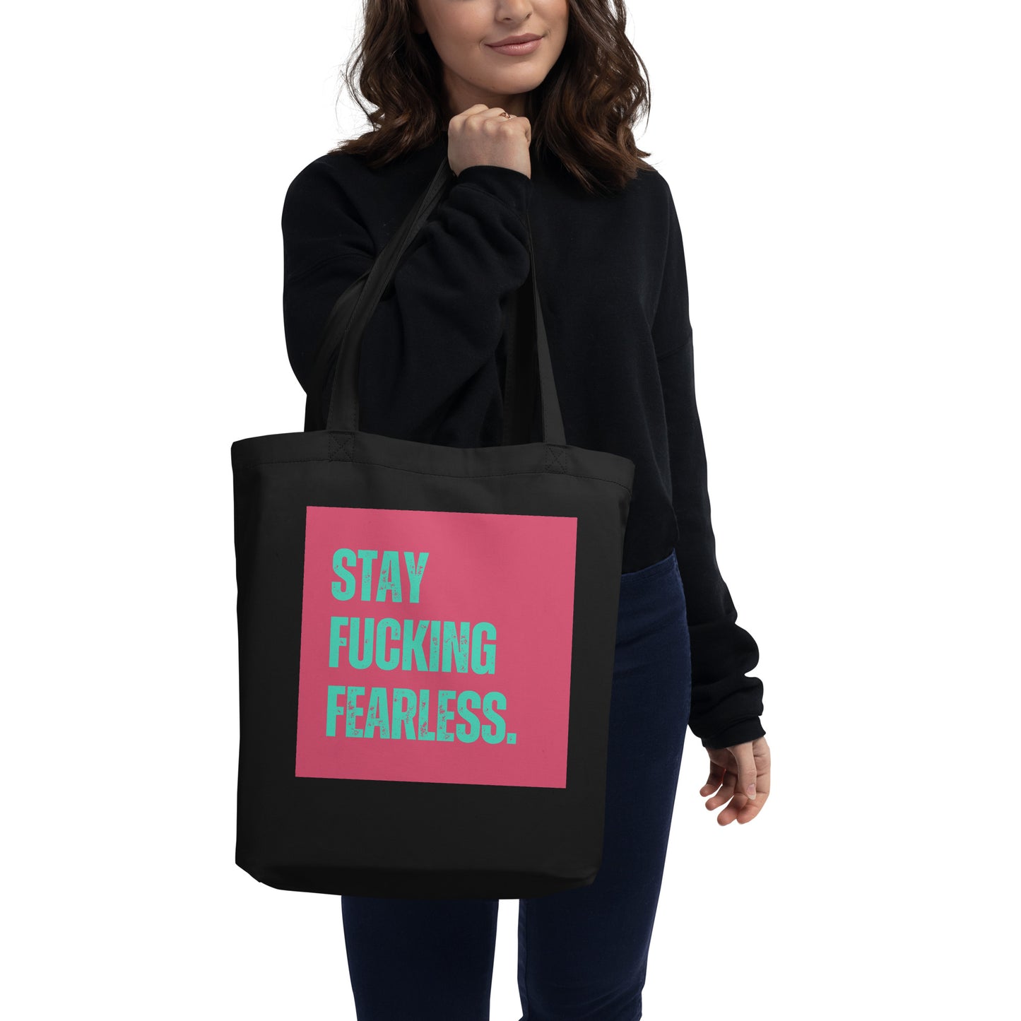 Stay Fucking Fearless | Eco Tote Bag - Self Love Saga  Self-love Apparel, Mental Health Matters