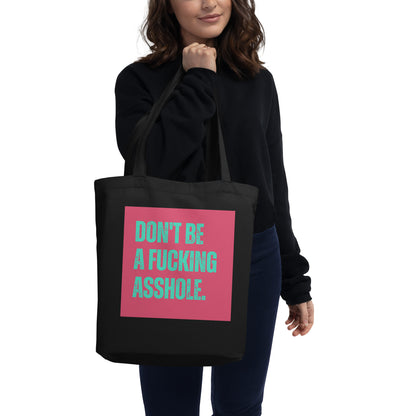 Don't be an Asshole | Eco Tote Bag - Self Love Saga  Self-love Apparel, Mental Health Matters