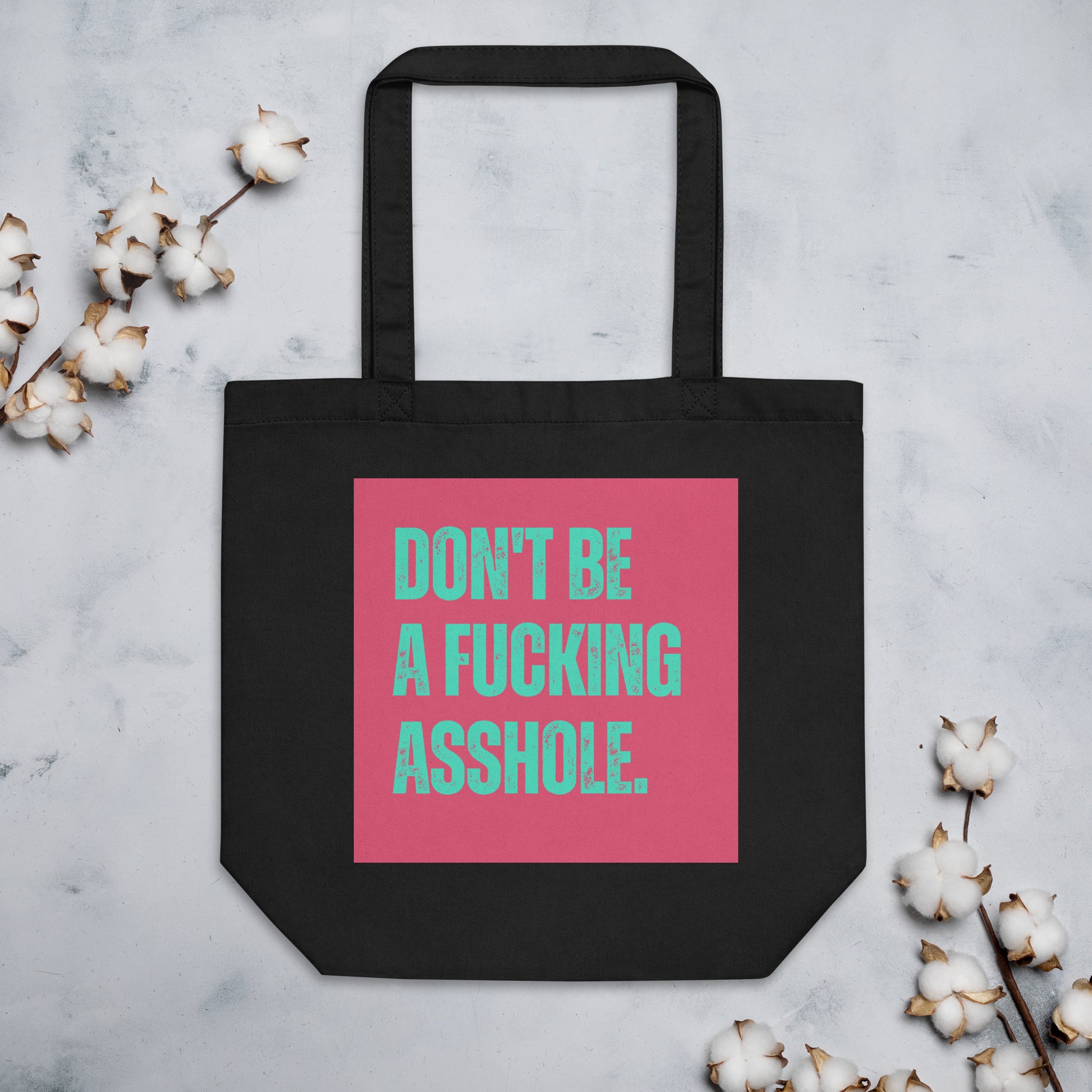 Don't be an Asshole | Eco Tote Bag - Self Love Saga  Self-love Apparel, Mental Health Matters