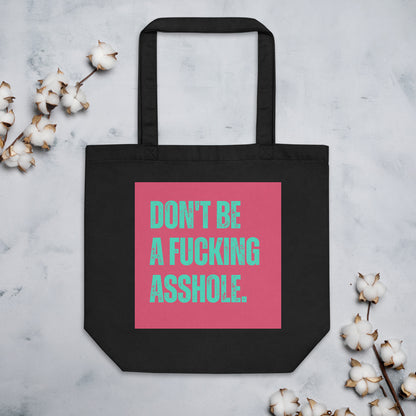 Don't be an Asshole | Eco Tote Bag - Self Love Saga  Self-love Apparel, Mental Health Matters