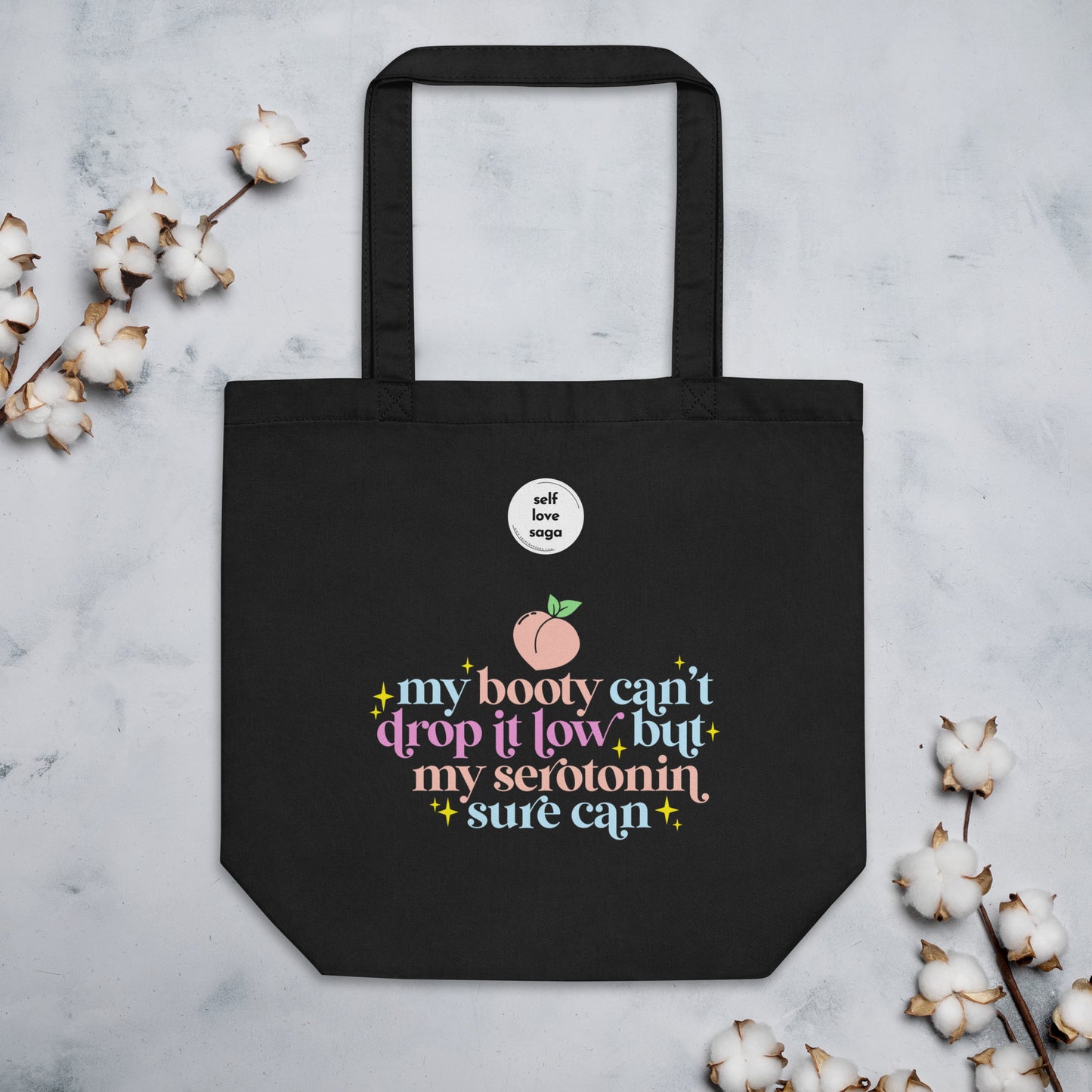 My booty can't drop it low  | Eco Tote Bag - Self Love Saga  Self-love Apparel, Mental Health Matters