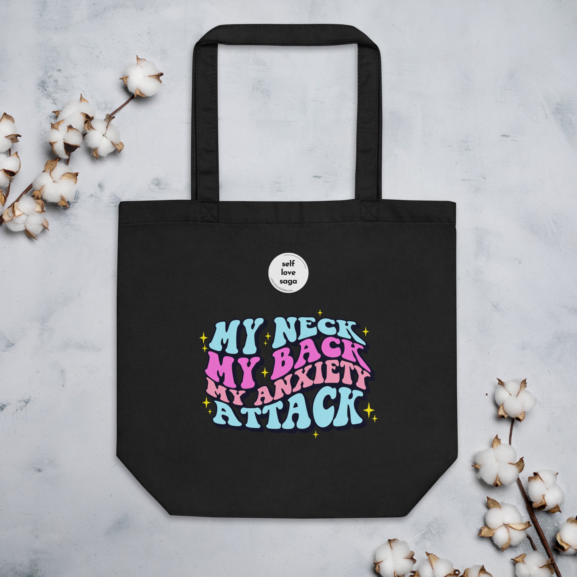 My neck my back my anxiety attack | Eco Tote Bag - Self Love Saga  Self-love Apparel, Mental Health Matters