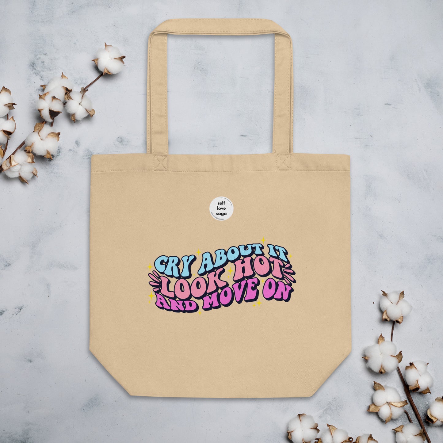 Cry About it And Move On | Eco Tote Bag - Self Love Saga  Self-love Apparel, Mental Health Matters