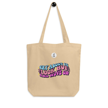 Cry About it And Move On | Eco Tote Bag - Self Love Saga  Self-love Apparel, Mental Health Matters