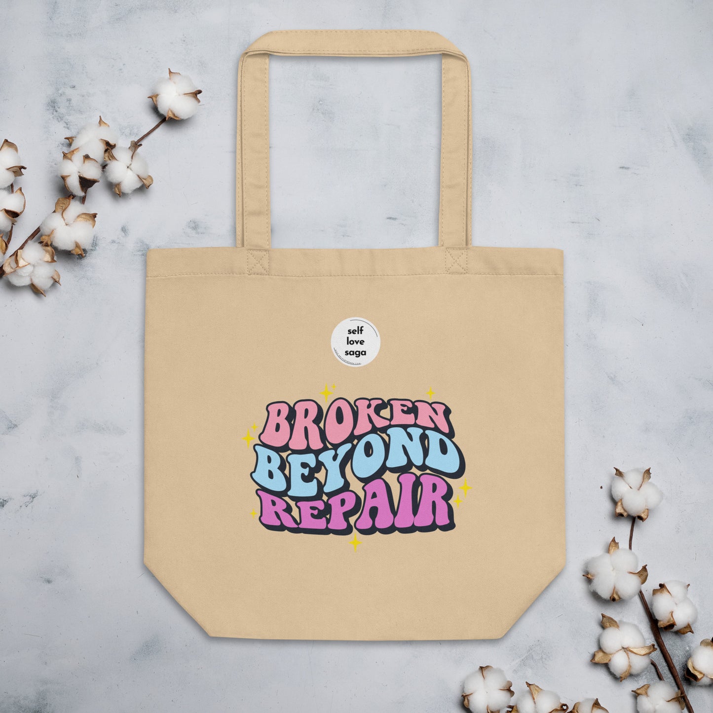 Broken Beyond Repair | Eco Tote Bag - Self Love Saga  Self-love Apparel, Mental Health Matters