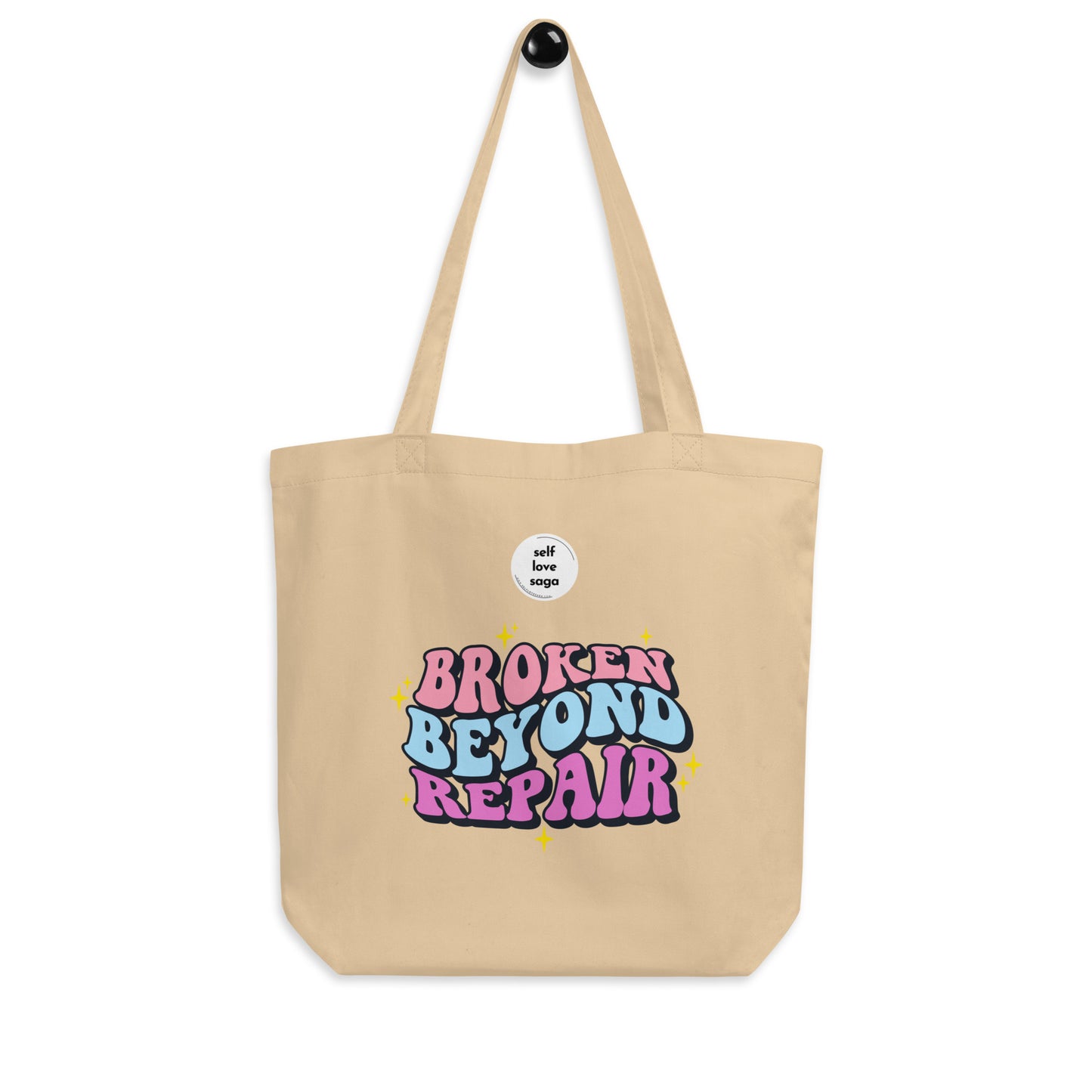 Broken Beyond Repair | Eco Tote Bag - Self Love Saga  Self-love Apparel, Mental Health Matters