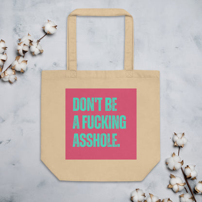 Don't be an Asshole | Eco Tote Bag - Self Love Saga  Self-love Apparel, Mental Health Matters