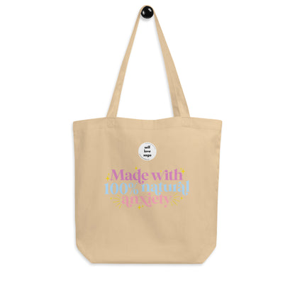 Made with 100% natural anxiety | Eco Tote Bag - Self Love Saga  Self-love Apparel, Mental Health Matters