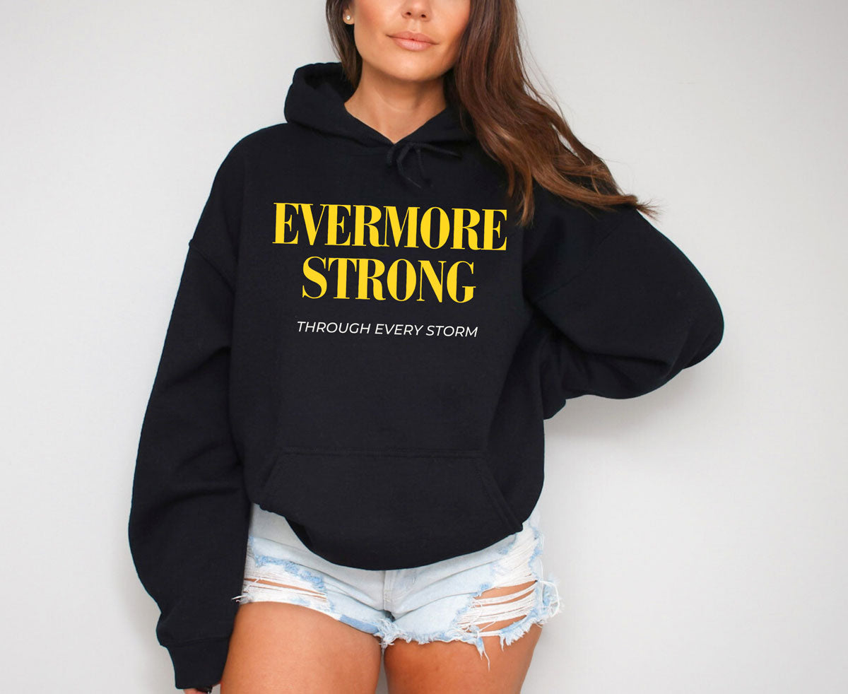 Evermore Strong | Hoodie - Self Love Saga  Self-love Apparel, Mental Health Matters