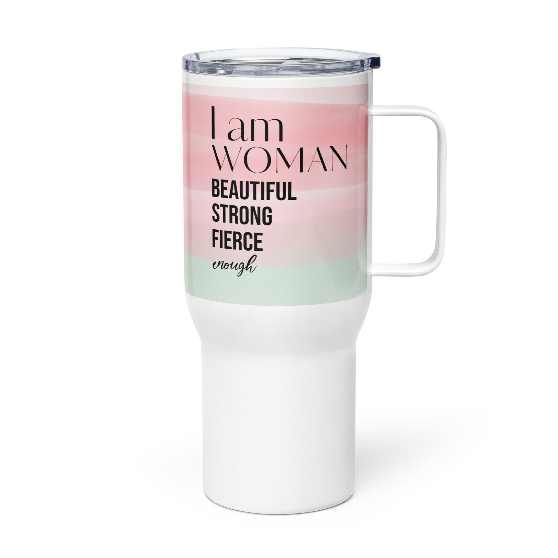 I am Fierce & Strong | Travel Mug - Self Love Saga  Self-love Apparel, Mental Health Matters