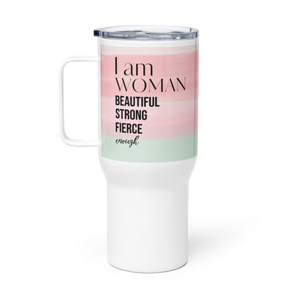 I am Fierce & Strong | Travel Mug - Self Love Saga  Self-love Apparel, Mental Health Matters