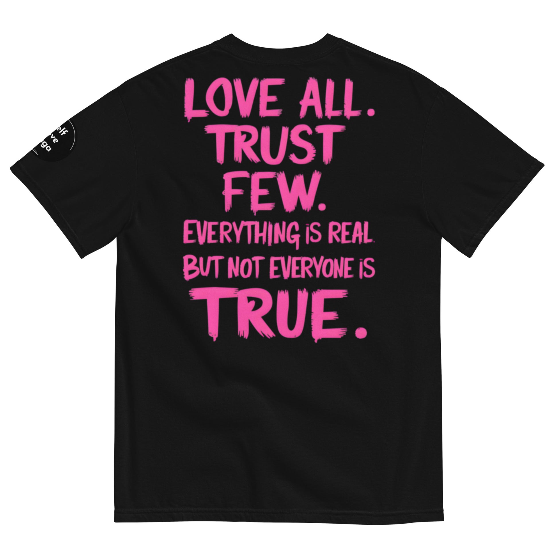 Love All. Trust Few | Relaxed Fit T-Shirt - Self Love Saga  Self-love Apparel, Mental Health Matters