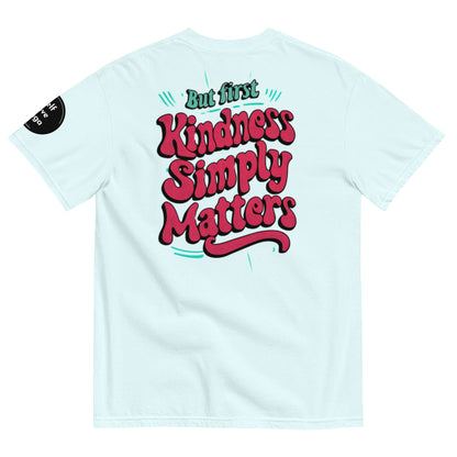 Kindness Matters | Unisex garment-dyed heavyweight t-shirt - Self Love Saga  Self-love Apparel, Mental Health Matters