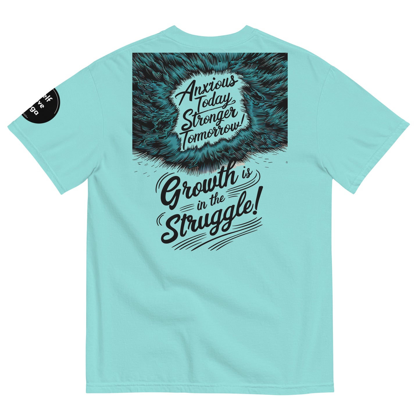 Growth Is in the Struggle | Unisex garment-dyed heavyweight t-shirt - Self Love Saga  Self-love Apparel, Mental Health Matters