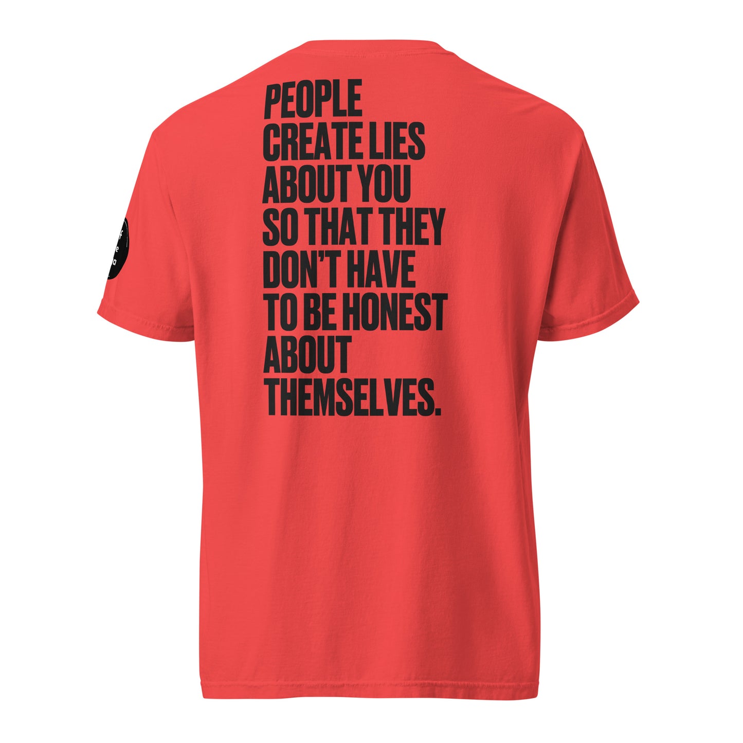 People Create Lies | Unisex garment-dyed heavyweight t-shirt - Self Love Saga  Self-love Apparel, Mental Health Matters