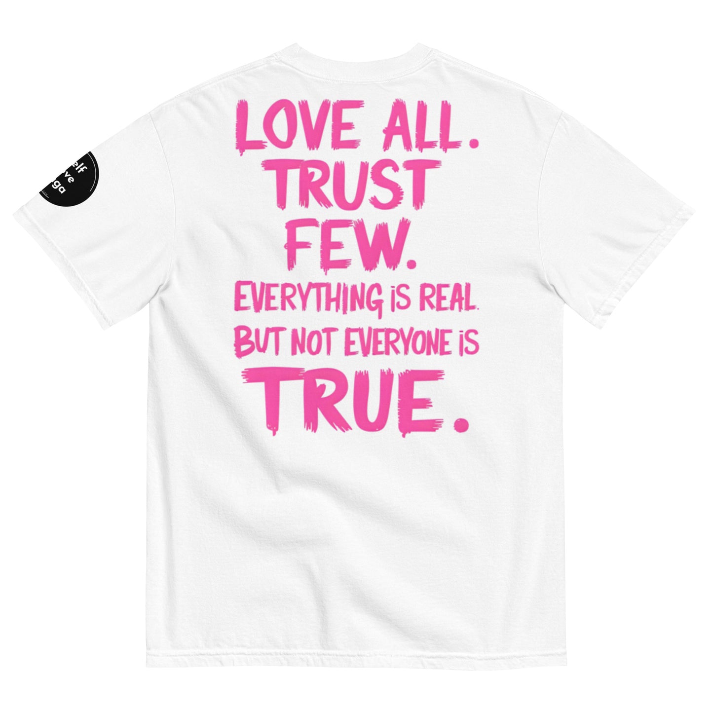 Love All. Trust Few | Relaxed Fit T-Shirt - Self Love Saga  Self-love Apparel, Mental Health Matters