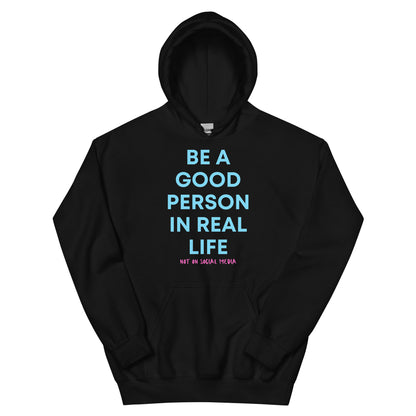 Good Person In Real Life   Unisex Hoodie - Self Love Saga  Self-love Apparel, Mental Health Matters