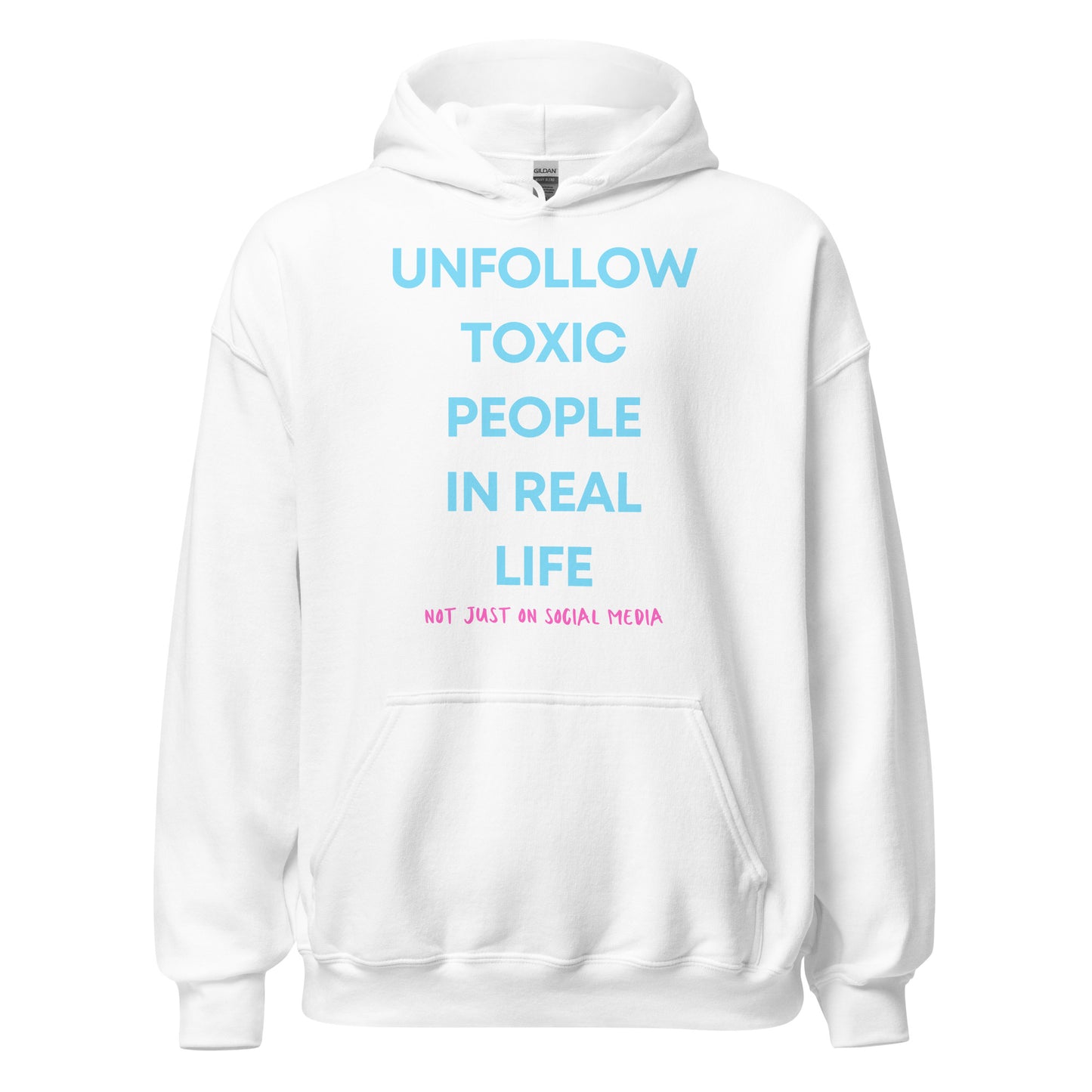 Unfollow Toxic People | Unisex Hoodie - Self Love Saga  Self-love Apparel, Mental Health Matters