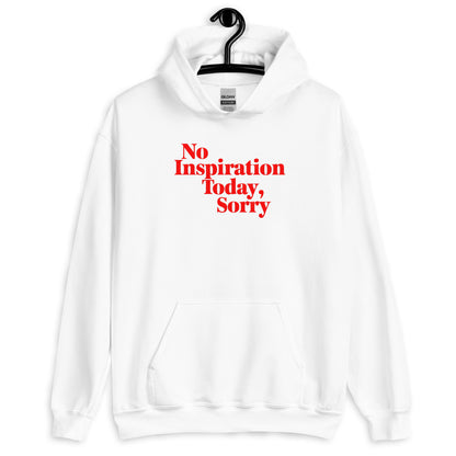 No Inspiration Today (Hoodie - Self Love Saga  Self-love Apparel, Mental Health Matters