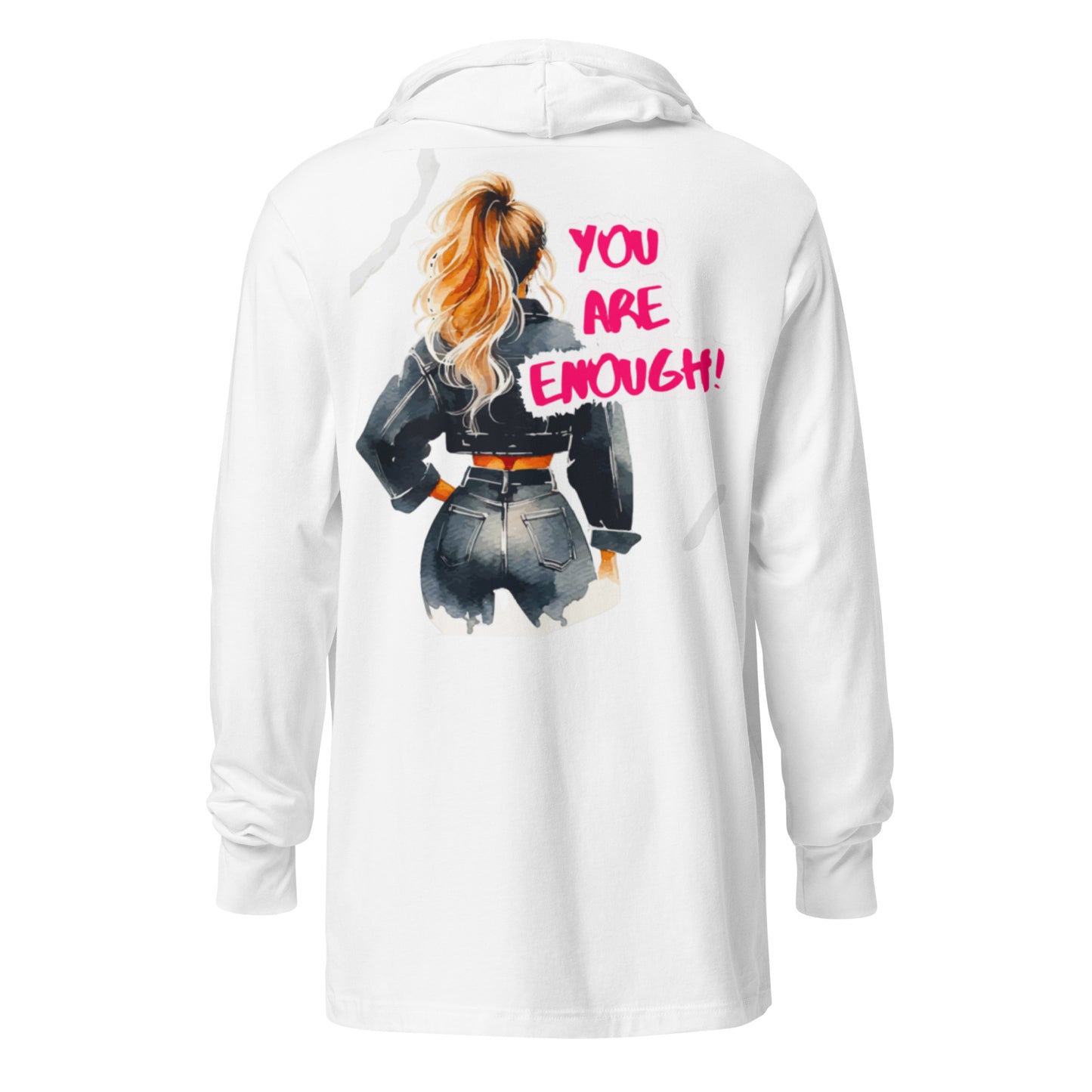 Hooded long-sleeve tee | You are enough - Self Love Saga  Self-love Apparel, Mental Health Matters