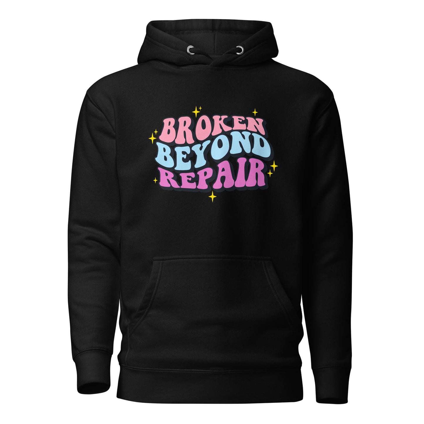 Broken Beyond Repair | Hoodie - Self Love Saga  Self-love Apparel, Mental Health Matters