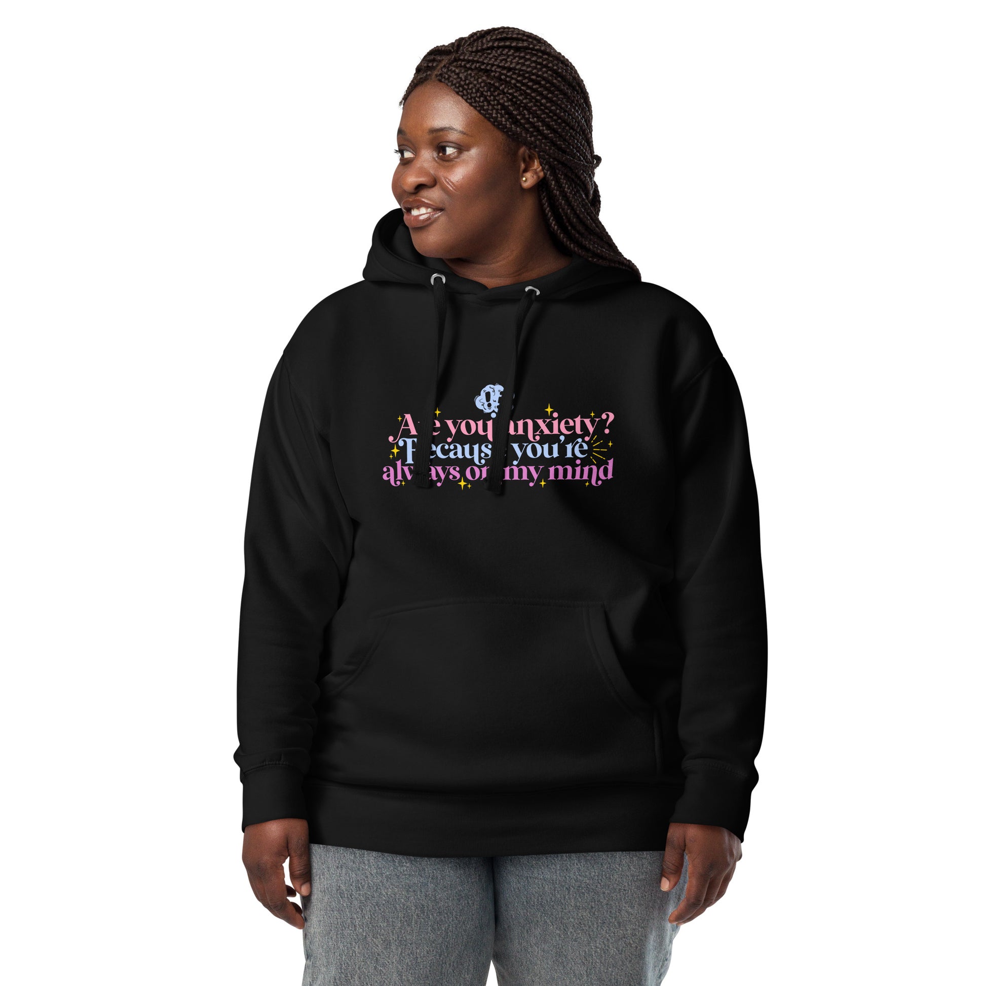 Anxiety is that you | Hoodie - Self Love Saga  Self-love Apparel, Mental Health Matters