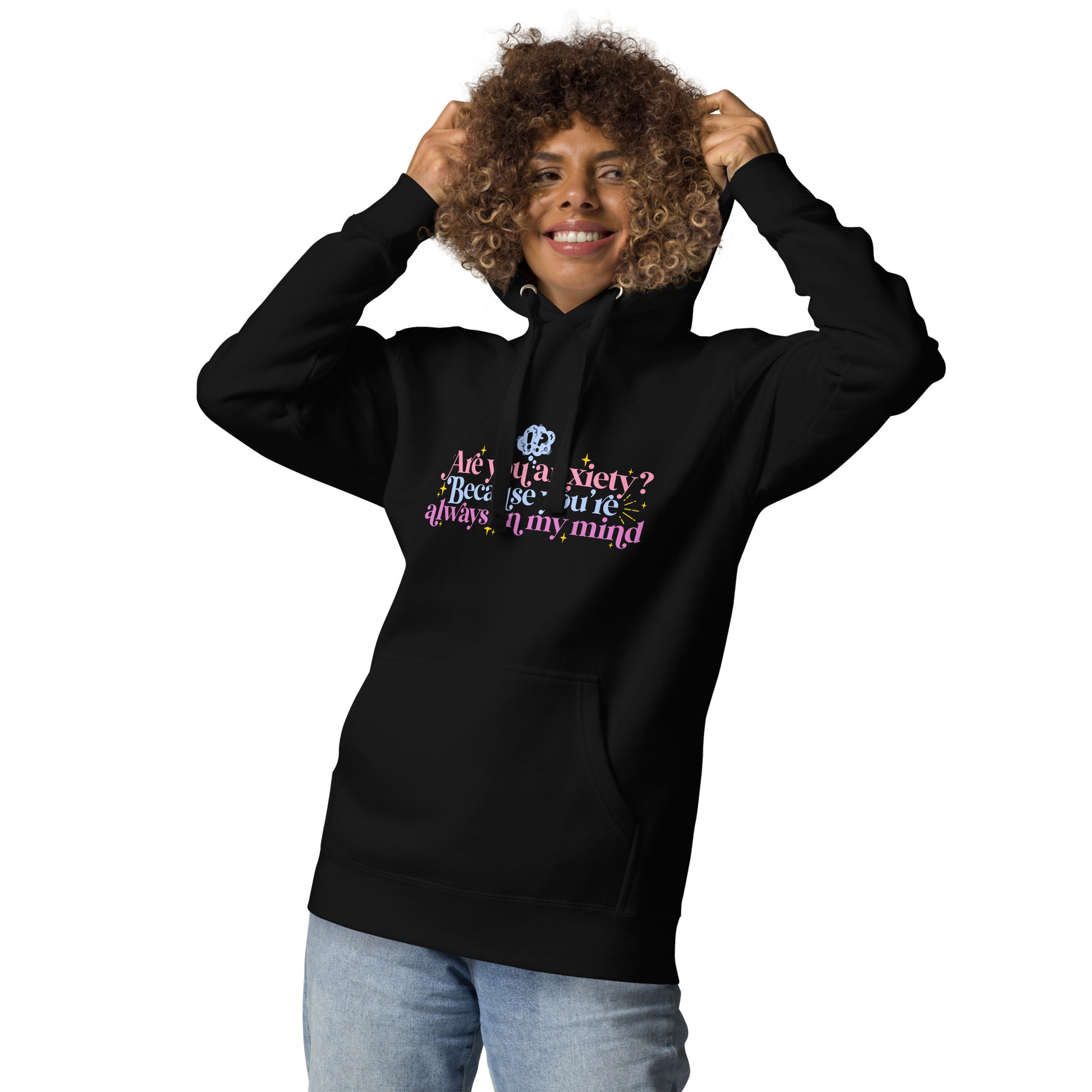 Anxiety is that you | Hoodie - Self Love Saga  Self-love Apparel, Mental Health Matters