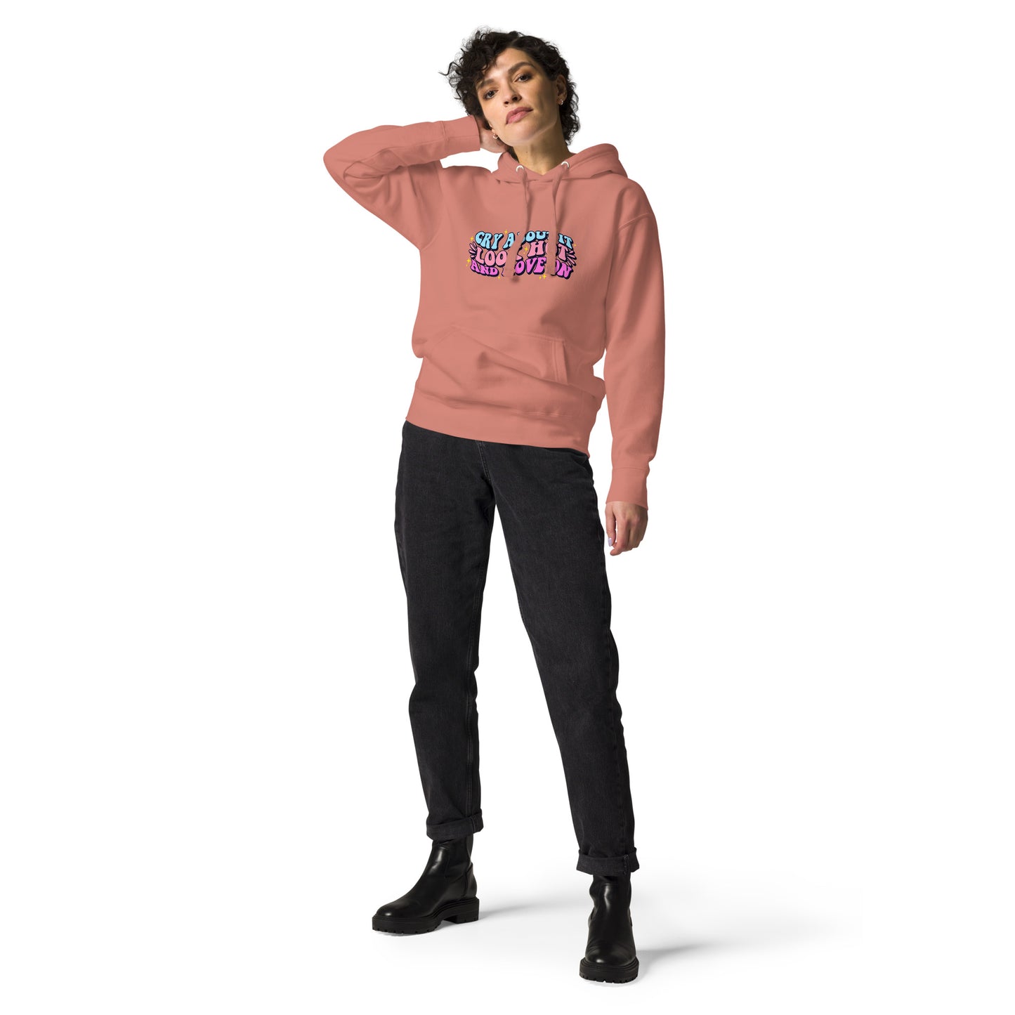 Cry About It, Look Hot, And Move On | Hoodie - Self Love Saga  Self-love Apparel, Mental Health Matters