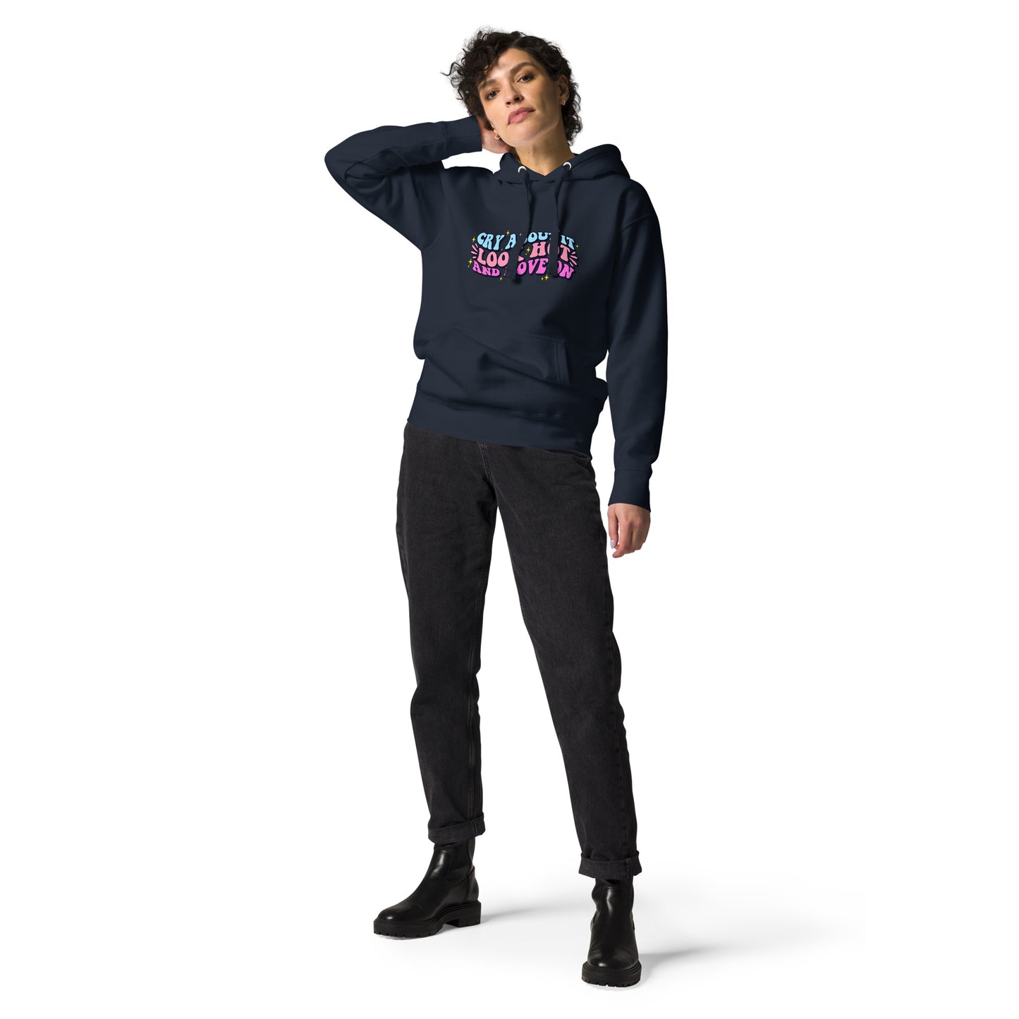 Cry About It, Look Hot, And Move On | Hoodie - Self Love Saga  Self-love Apparel, Mental Health Matters