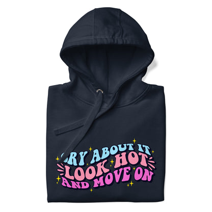 Cry About It, Look Hot, And Move On | Hoodie - Self Love Saga  Self-love Apparel, Mental Health Matters