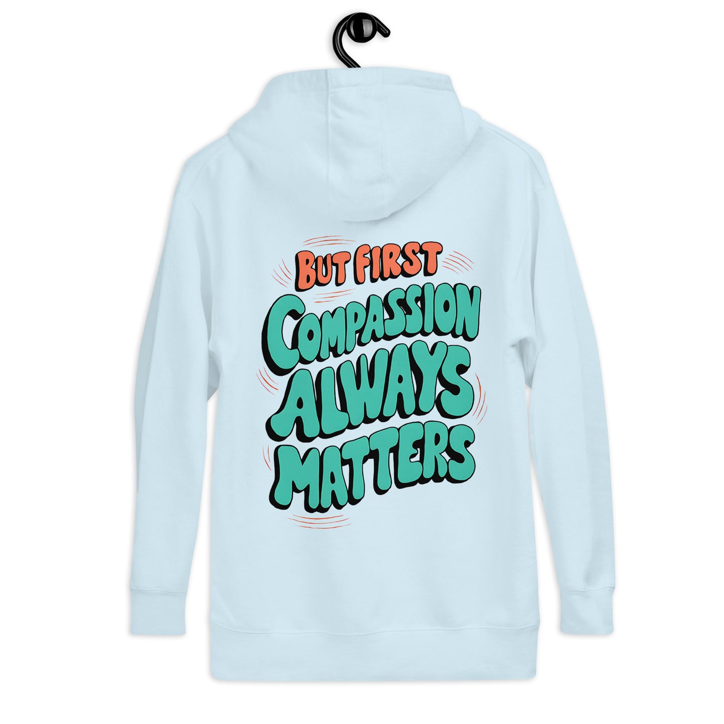 Compassion Matters | Unisex Hoodie - Self Love Saga  Self-love Apparel, Mental Health Matters