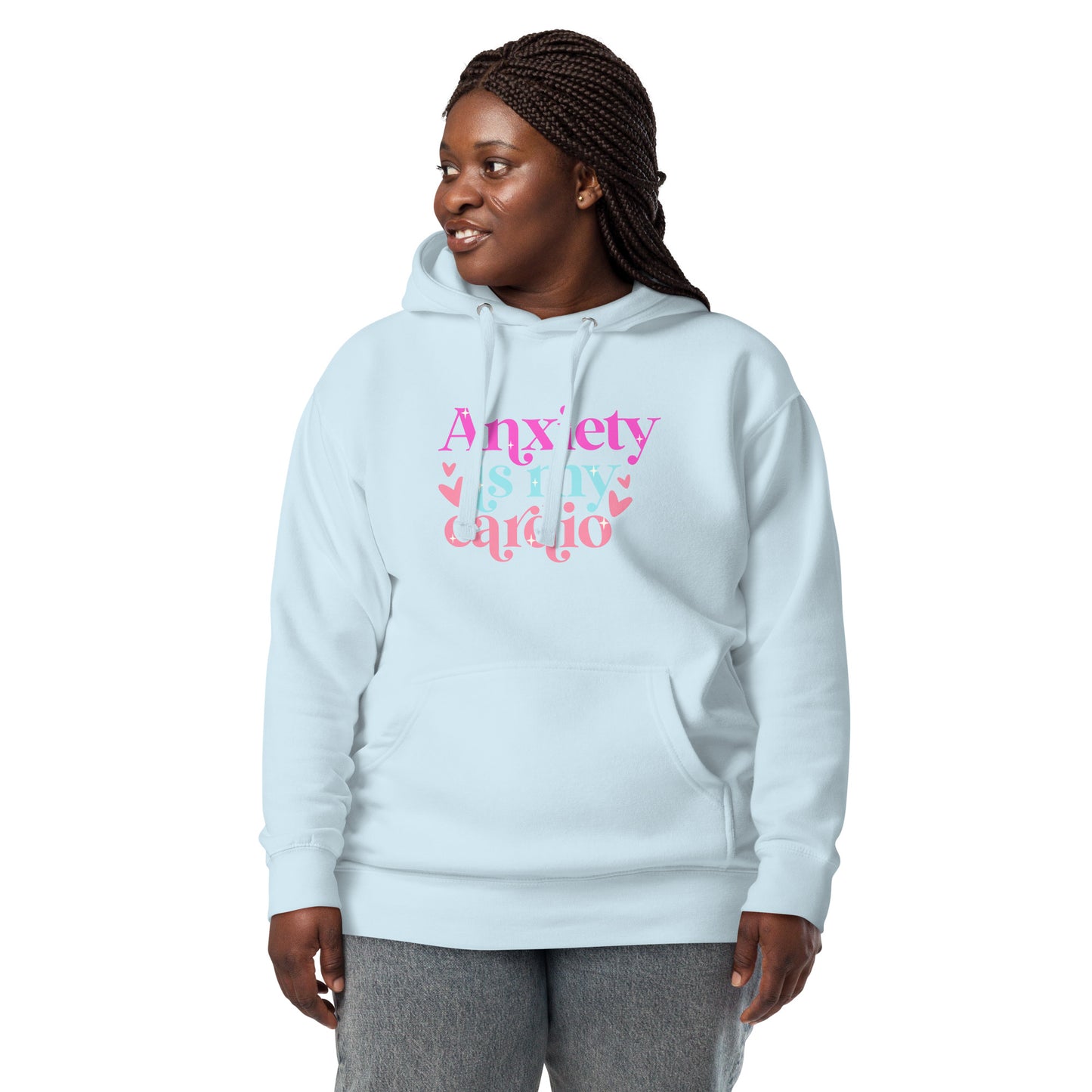 Anxiety Is My Cardio | Hoodie - Self Love Saga  Self-love Apparel, Mental Health Matters