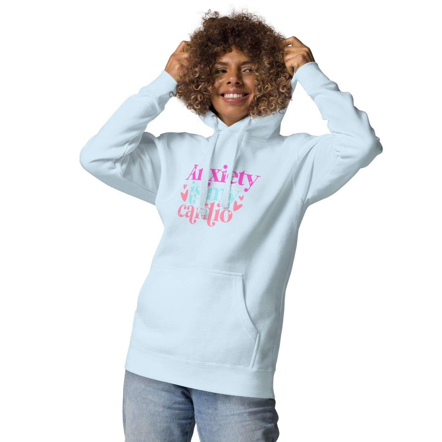 Anxiety Is My Cardio | Hoodie - Self Love Saga  Self-love Apparel, Mental Health Matters