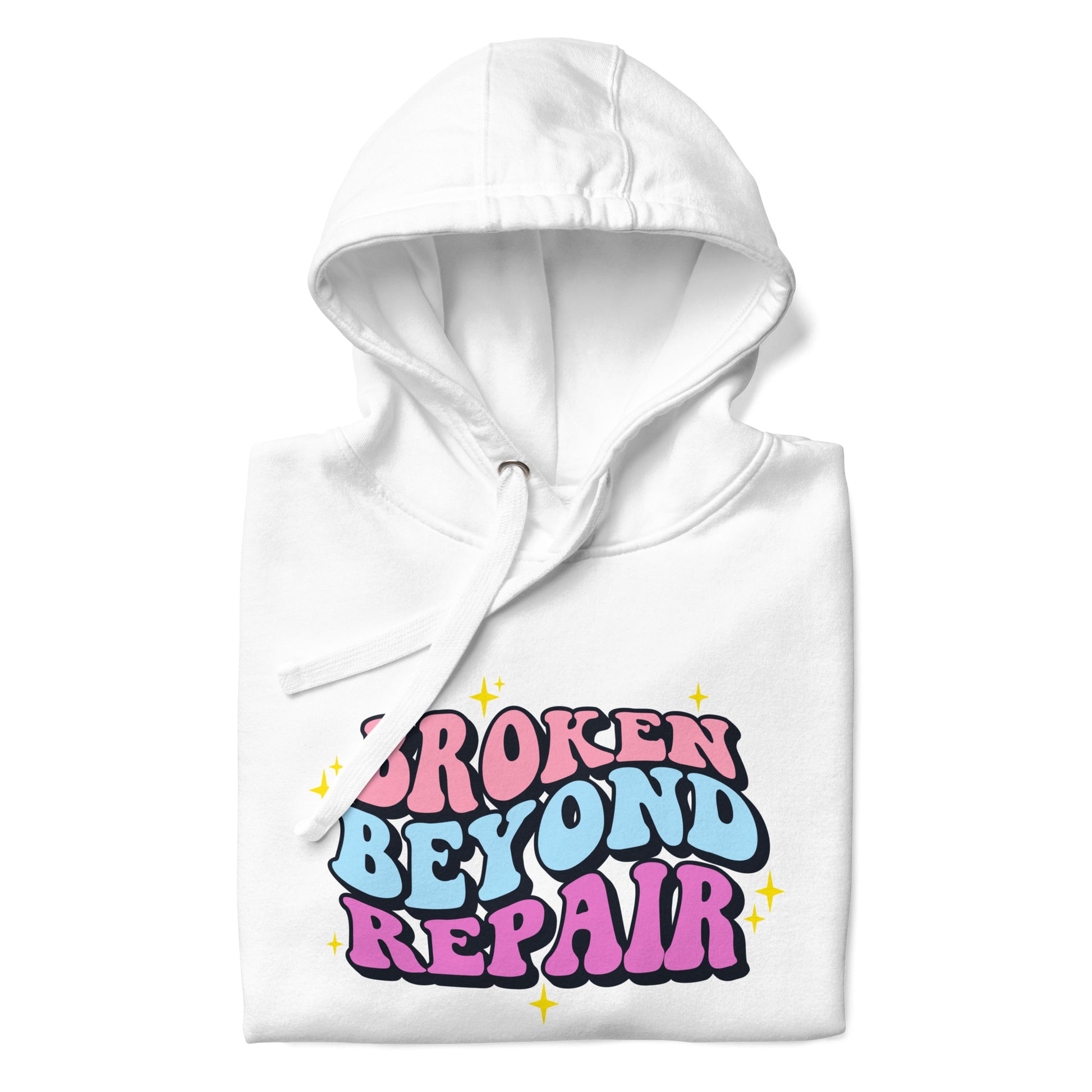 Broken Beyond Repair | Hoodie - Self Love Saga  Self-love Apparel, Mental Health Matters