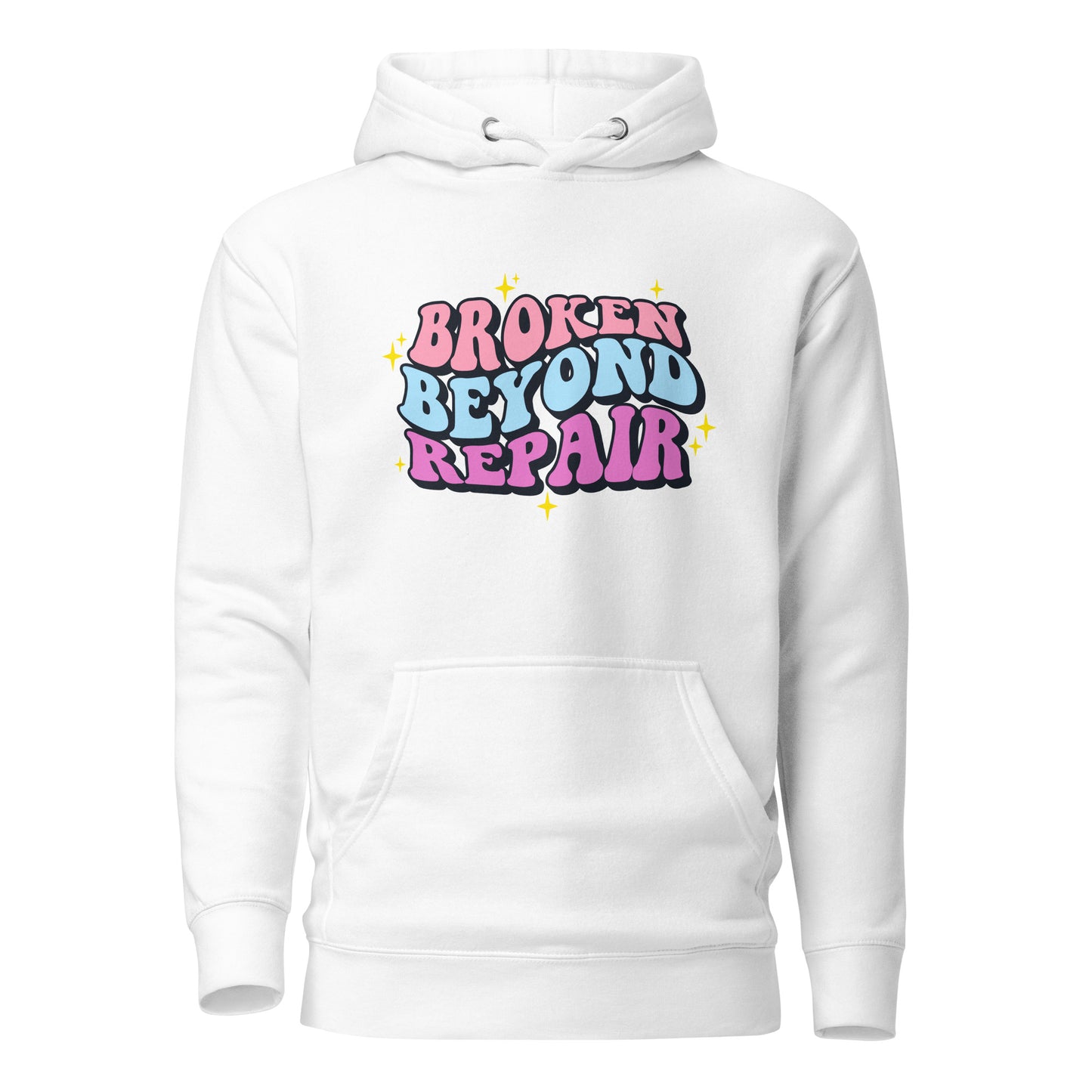 Broken Beyond Repair | Hoodie - Self Love Saga  Self-love Apparel, Mental Health Matters